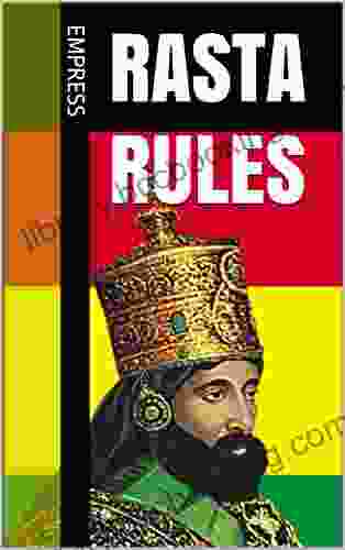 Rasta Rules: 144 Rastafarian Rules Laws And Regulations (Rastafarianism Rule For Romantic Relationships How To Dress As Rasta Rasta Use Of Technology Cooking Ital Food More )