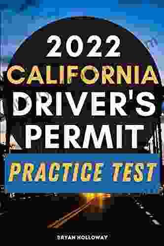 2024 California Driver S Permit Practice Test: CA DMV Written Test Questions And Explanations (California DMV Study 2)