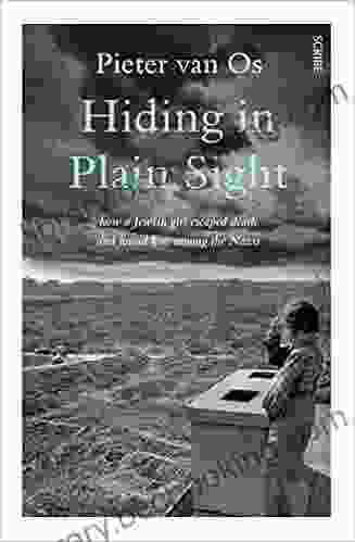 Hiding In Plain Sight: How A Jewish Girl Survived Europe S Heart Of Darkness