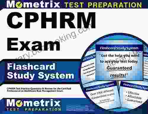 CPHRM Exam Flashcard Study System: CPHRM Test Practice Questions And Review For The Certified Professional In Healthcare Risk Management Exam