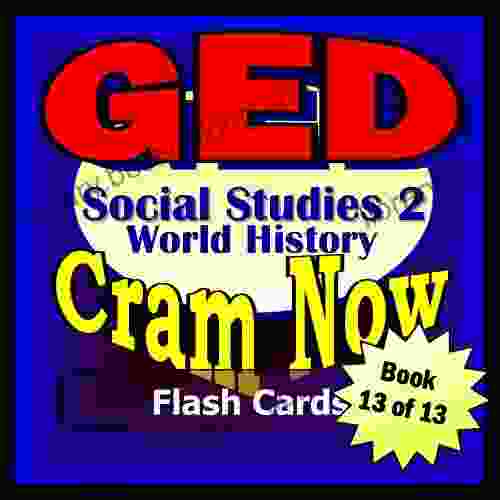 GED Prep Test WORLD HISTORY SOCIAL STUDIES II Flash Cards CRAM NOW GED Exam Review Study Guide (Cram Now GED Study Guide 13)
