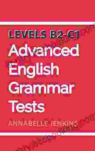 Advanced English Grammar Tests: Levels B2 C1