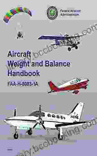Aircraft Weight And Balance Handbook: FAA H 8083 1A