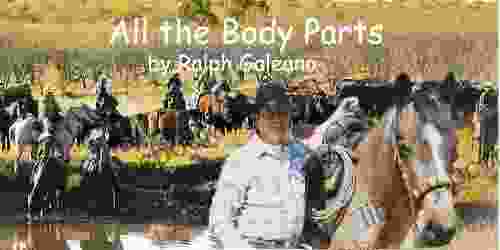 All The Body Parts A Cowboy Chatter Article (Cowboy Chatter Articles)