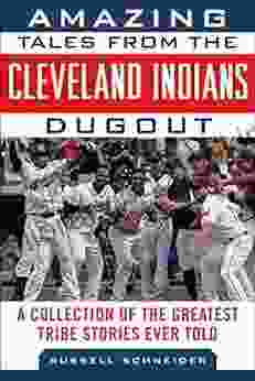 Amazing Tales From The Cleveland Indians Dugout: A Collection Of The Greatest Tribe Stories Ever Told (Tales From The Team)