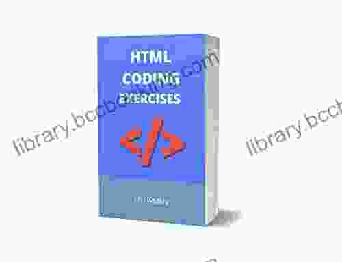 HTML CODING EXERCISES: BASICS FOR ABSOLUTE BEGINNERS: GUIDE FOR EXAMS AND INTERVIEWS