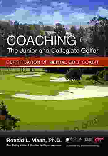 Coaching The Junior And Collegiate Golfer: Certification For Mental Golf Coach