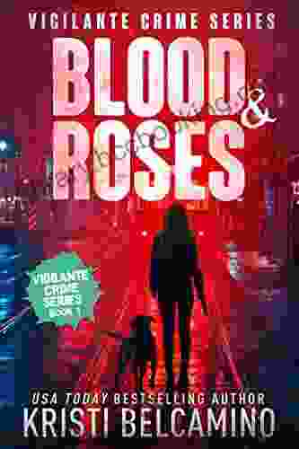 Blood Roses (Vigilante Crime 1)
