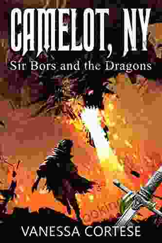 Camelot NY: Sir Bors And The Dragons