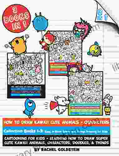How To Draw Kawaii Cute Animals + Characters Collection 1 3: Cartooning For Kids + Learning How To Draw Super Cute Kawaii Animals Characters Doodles Things (Drawing For Kids 17)