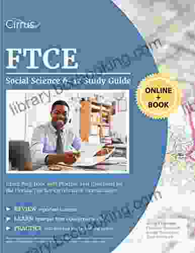 FTCE Social Science 6 12 Study Guide: Exam Prep With Practice Test Questions For The Florida Teacher Certification Examinations