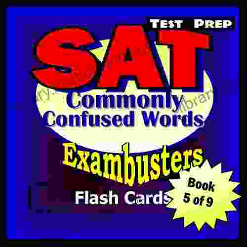SAT Test Prep Commonly Confused Words Review Exambusters Flash Cards Workbook 5 Of 9: SAT Exam Study Guide (Exambusters SAT)