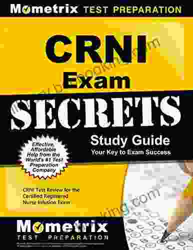 CRNI Exam Secrets Study Guide: CRNI Test Review For The Certified Registered Nurse Infusion Exam