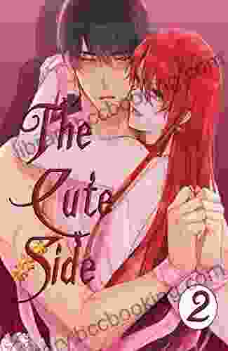 The Cute Side Volume: 2 (honey Manga 10)