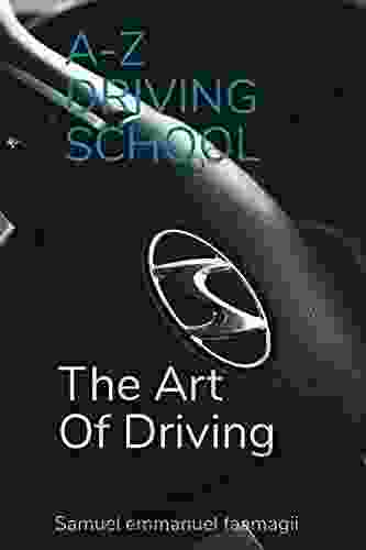 A Z DRIVING MANUAL (the Art Of Driving): Defensive Driving