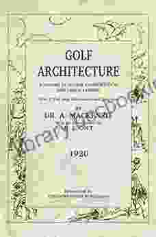 Golf Architecture (Annotated): Economy In Course Construction And Green Keeping