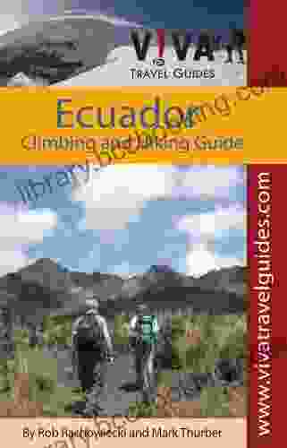Ecuador Climbing Hiking And Trekking By VIVA Travel Guides