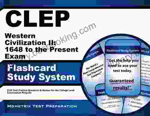 CLEP Western Civilization II: 1648 To The Present Exam Flashcard Study System: CLEP Test Practice Questions Review For The College Level Examination Program