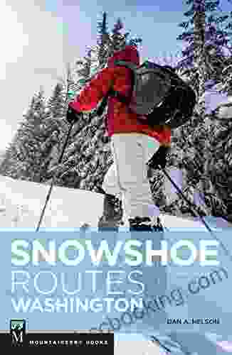 Snowshoe Routes Washington 3rd Ed