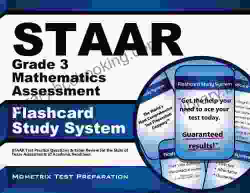 STAAR Grade 3 Mathematics Assessment Flashcard Study System: STAAR Test Practice Questions Exam Review For The State Of Texas Assessments Of Academic Readiness