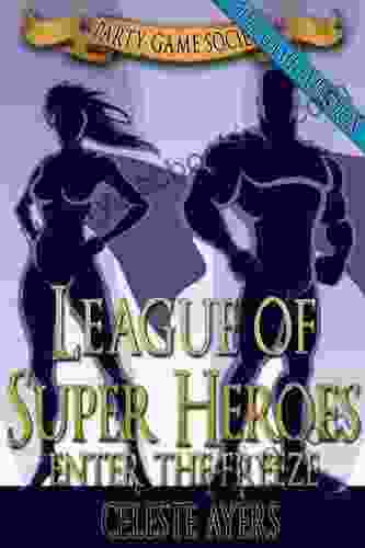 League Of Super Heroes 2: Enter The FREEZE (Party Game Society)