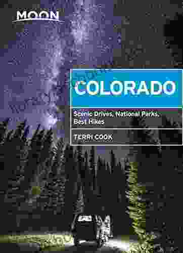 Moon Colorado: Scenic Drives National Parks Best Hikes (Travel Guide)