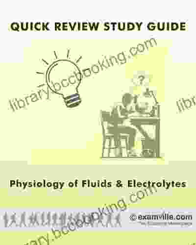Fast Facts: Physiology Of Fluids And Electrolytes