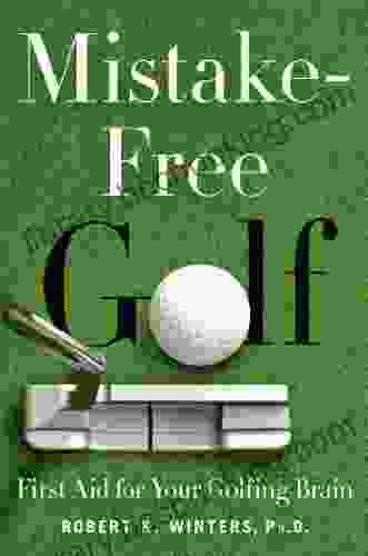 Mistake Free Golf: First Aid For Your Golfing Brain