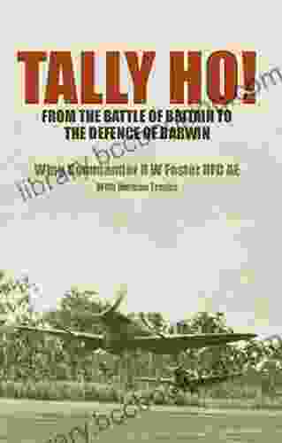 Tally Ho : From The Battle Of Britain To The Defence Of Darwin