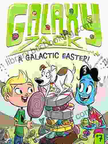 A Galactic Easter (Galaxy Zack 7)