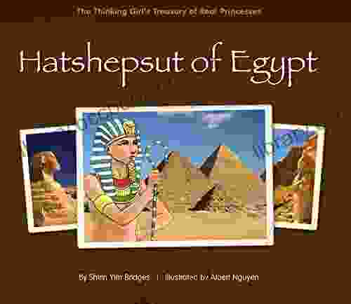 Hatshepsut Of Egypt (The Thinking Girl S Treasury Of Real Princesses)