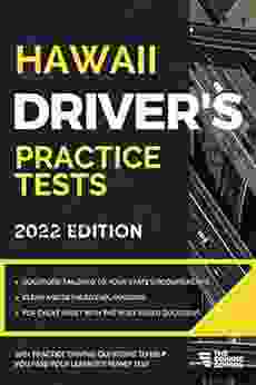 Hawaii Driver S Practice Tests: +360 Driving Test Questions To Help You Ace Your DMV Exam (Practice Driving Tests)