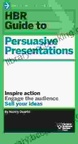 HBR Guide To Persuasive Presentations (HBR Guide Series)