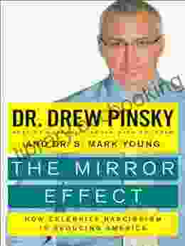 The Mirror Effect: How Celebrity Narcissism Is Seducing America