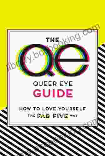 The Queer Eye Guide: How To Love Yourself The Fab Five Way