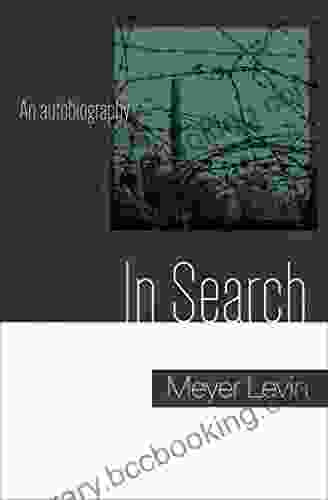 In Search: An Autobiography Meyer Levin