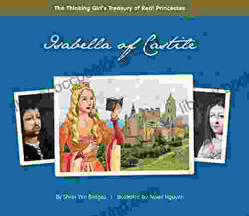 Isabella Of Castile (The Thinking Girl S Treasury Of Real Princesses)