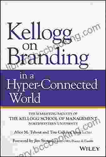Kellogg On Branding In A Hyper Connected World