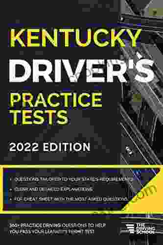 Kentucky Driver S Practice Tests: +360 Driving Test Questions To Help You Ace Your DMV Exam (Practice Driving Tests)