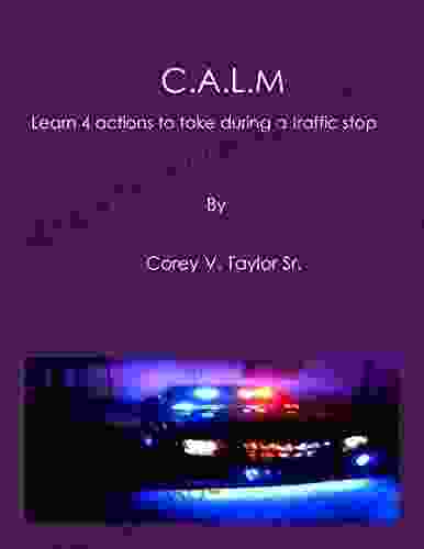 C A L M: Learn 4 Actions To Take During A Traffic Stop