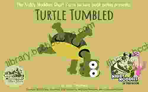 Turtle Tumbled: Making Mistakes Asking For Help And Friendship (Niddy Noddies Short Yarns Children S 3)