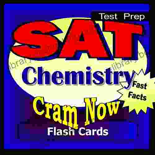 SAT Prep Test CHEMISTRY Flash Cards CRAM NOW SAT 2 Exam Review Study Guide (Cram Now SAT Subjects Study Guide)