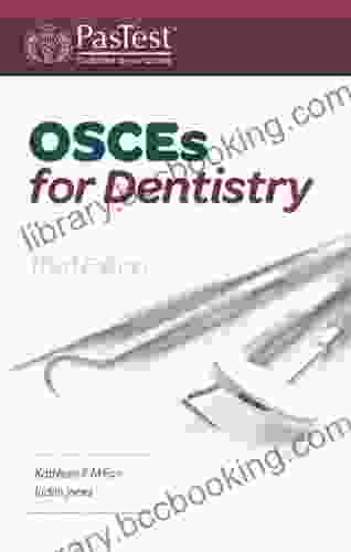 OSCEs For Dentistry Third Edition