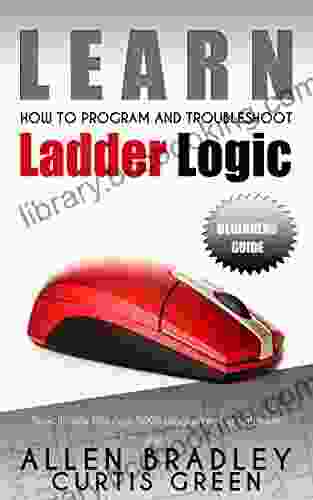 Learn How To Program And Troubleshoot Ladder Logic