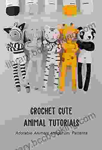 Crochet Cute Animal Tutorials: Adorable Animals Amigurumi Patterns
