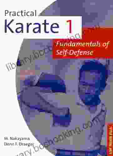 Practical Karate Volume 1: Fundamentals Of Self Defense (Practical Karate Series)