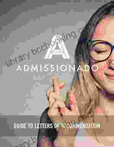 The Admissionado Guide To Letters Of Recommendation