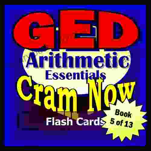 GED Prep Test ARITHMETIC REVIEW Flash Cards CRAM NOW GED Exam Review Study Guide (Cram Now GED Study Guide 5)