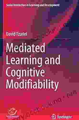 Mediated Learning And Cognitive Modifiability (Social Interaction In Learning And Development)