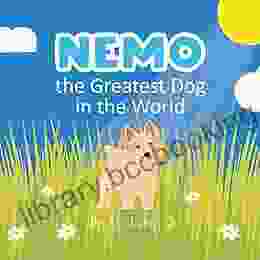 Nemo The Greatest Dog In The World